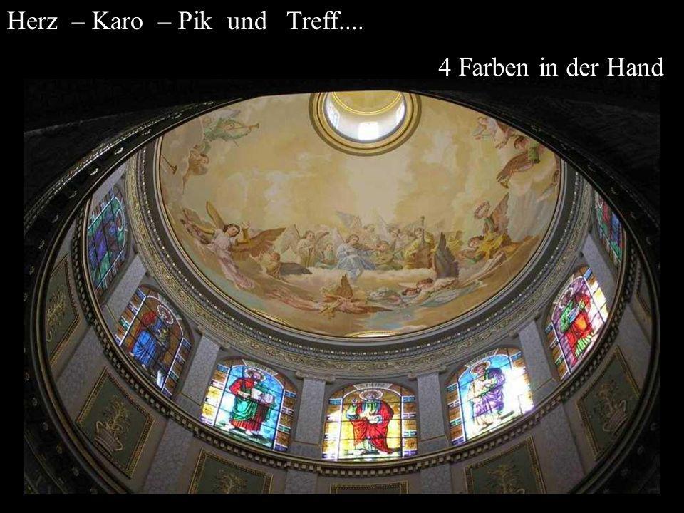 Herz – Karo – Pik und Treff....