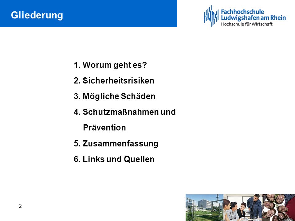 Gliederung 1. Worum geht es 2. Sicherheitsrisiken 3. Mögliche Schäden