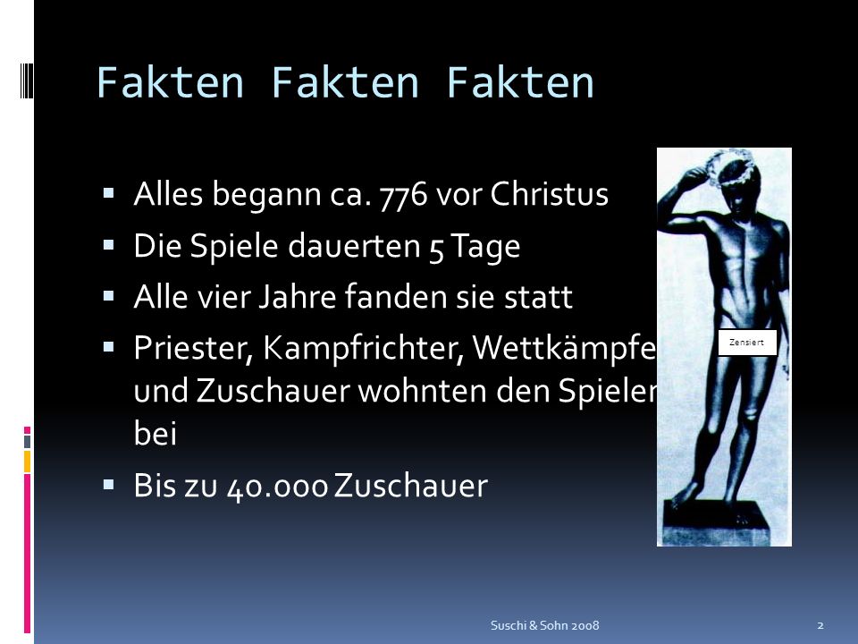 Fakten Fakten Fakten Alles begann ca. 776 vor Christus