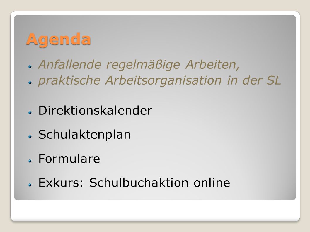 Agenda Anfallende regelmäßige Arbeiten,