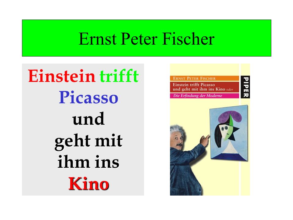 Einstein trifft Picasso und geht mit ihm ins Kino
