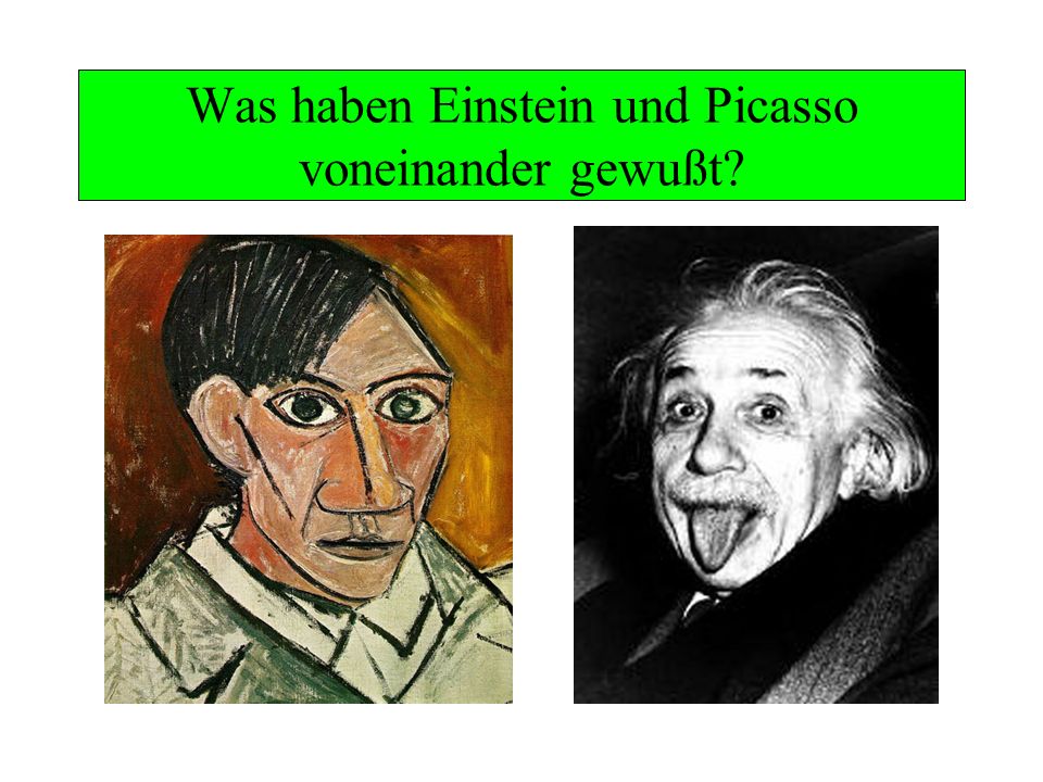 Was haben Einstein und Picasso voneinander gewußt