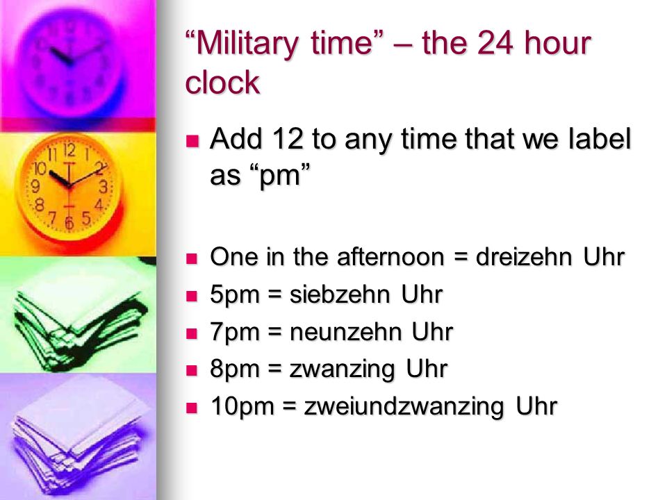 Military time – the 24 hour clock