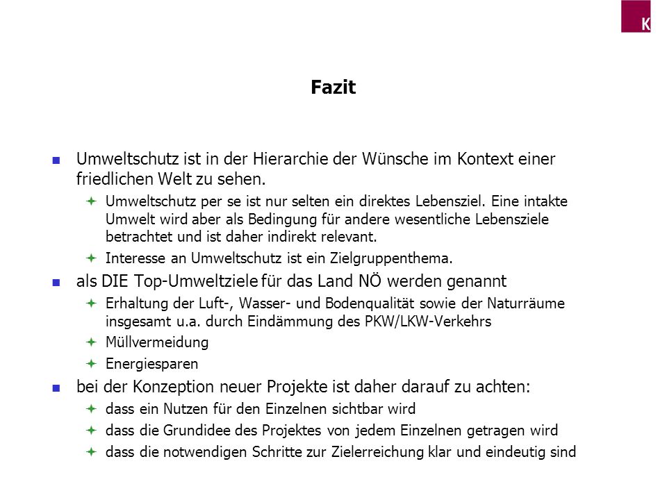 Fazit Umweltschutz ist in der Hierarchie der Wünsche im Kontext einer friedlichen Welt zu sehen.