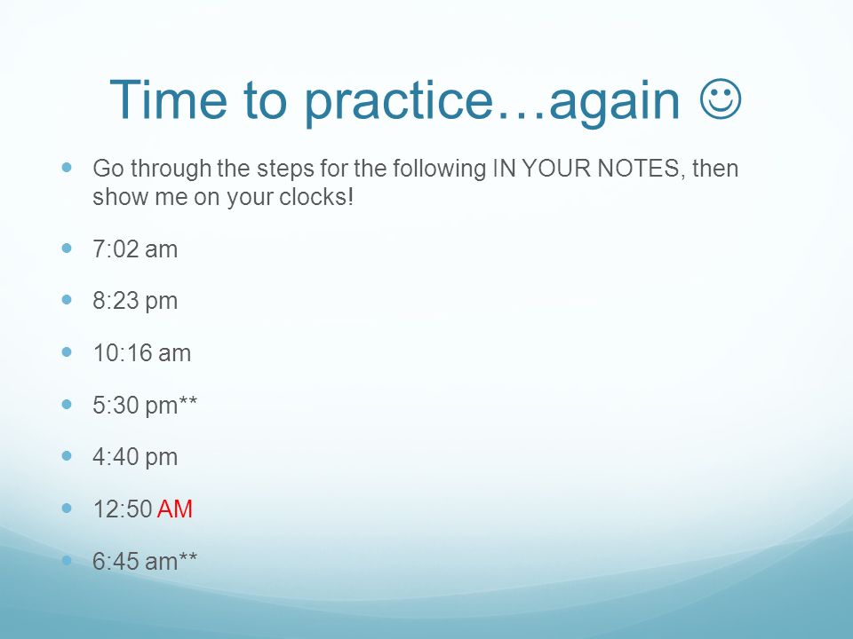 Time to practice…again 