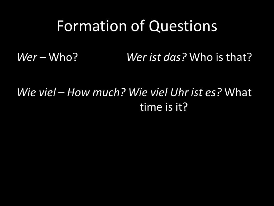 Formation of Questions
