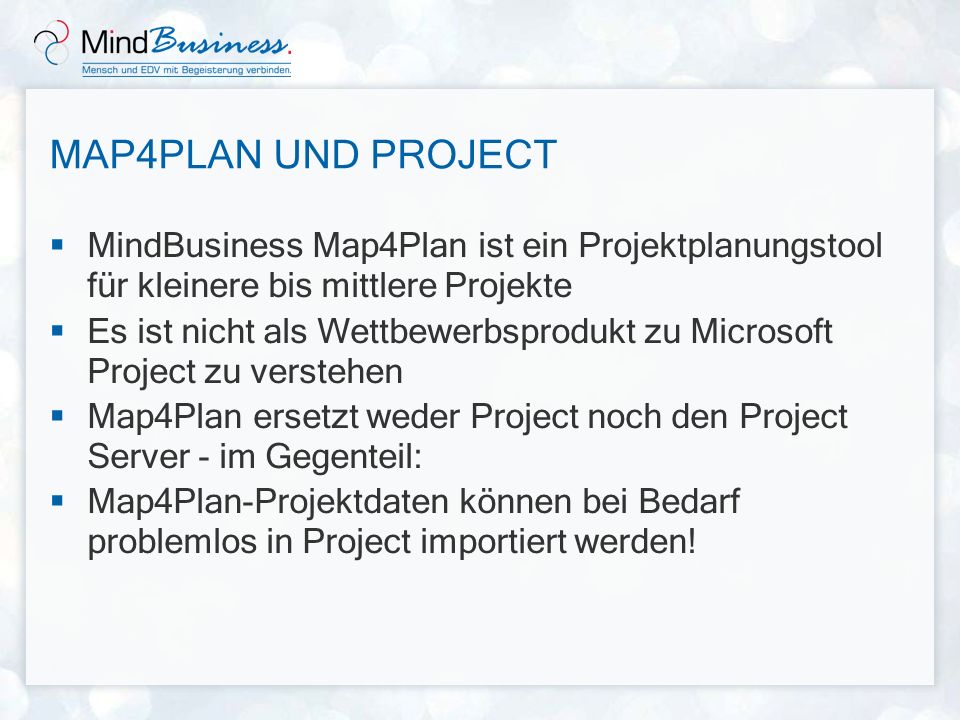 Map4Plan und Project MindBusiness Map4Plan ist ein Projektplanungstool für kleinere bis mittlere Projekte.