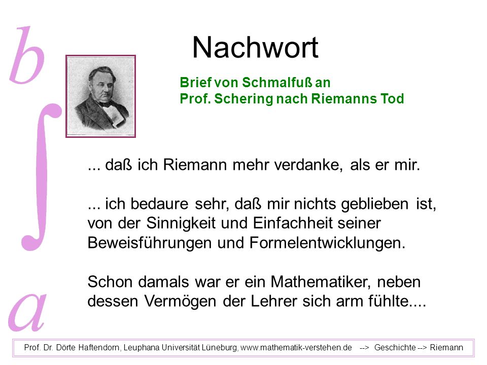 Nachwort ... daß ich Riemann mehr verdanke, als er mir.