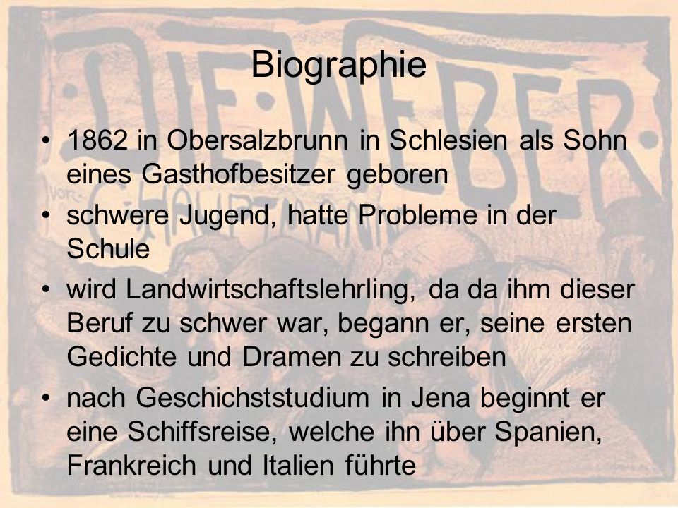 Biographie 1862 in Obersalzbrunn in Schlesien als Sohn eines Gasthofbesitzer geboren. schwere Jugend, hatte Probleme in der Schule.