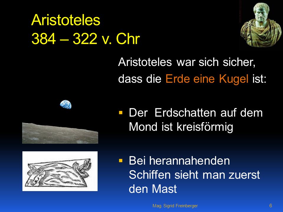 Aristoteles 384 – 322 v. Chr Aristoteles war sich sicher,