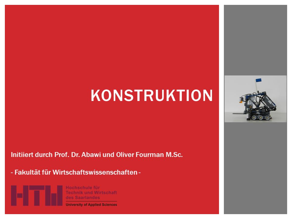 Konstruktion Initiiert durch Prof. Dr. Abawi und Oliver Fourman M.Sc.