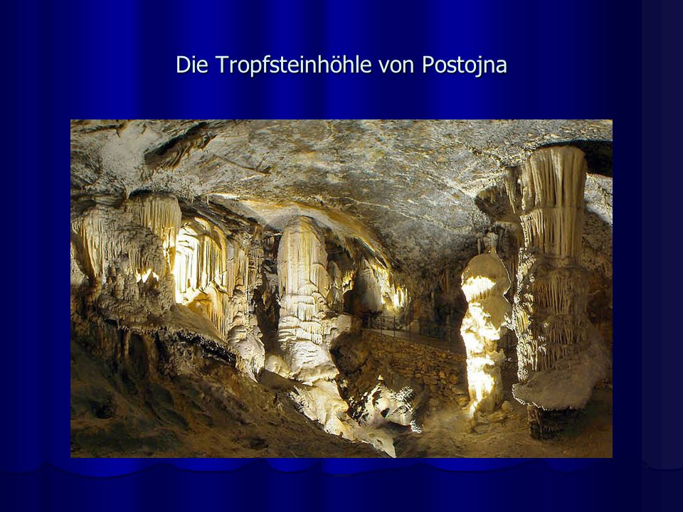 Die Tropfsteinhöhle von Postojna