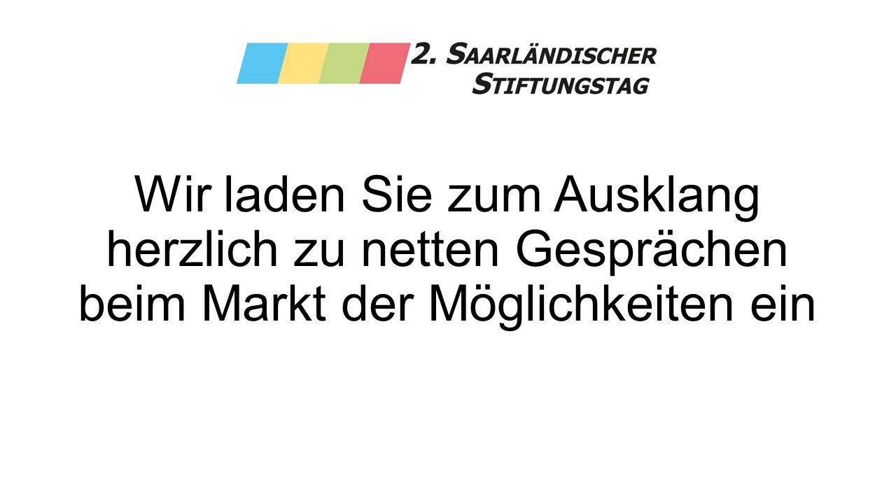 Wir laden Sie zum Ausklang herzlich zu netten Gesprächen beim Markt der Möglichkeiten ein