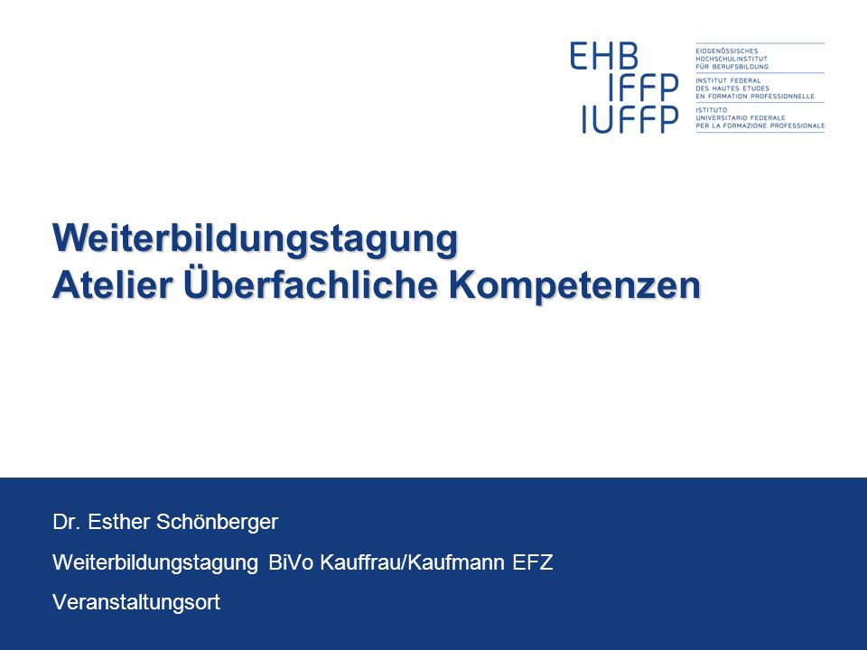 Weiterbildungstagung Atelier Überfachliche Kompetenzen
