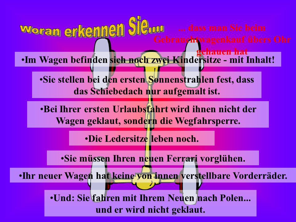 Woran erkennen Sie dass man Sie beim Gebrauchtwagenkauf übers Ohr gehauen hat. Im Wagen befinden sich noch zwei Kindersitze - mit Inhalt!