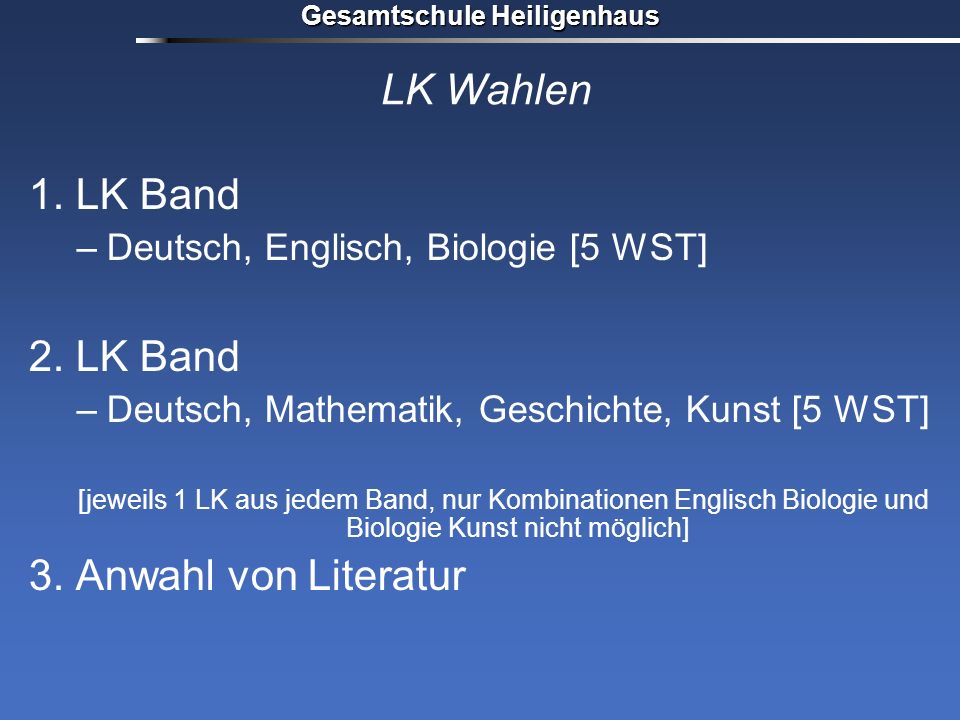 LK Wahlen 1. LK Band 2. LK Band 3. Anwahl von Literatur