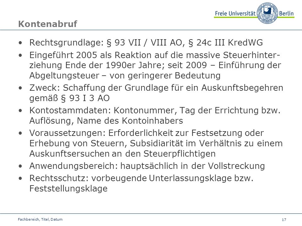Rechtsgrundlage: § 93 VII / VIII AO, § 24c III KredWG