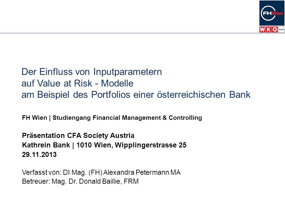 Der Einfluss von Inputparametern auf Value at Risk - Modelle am Beispiel des Portfolios einer österreichischen Bank