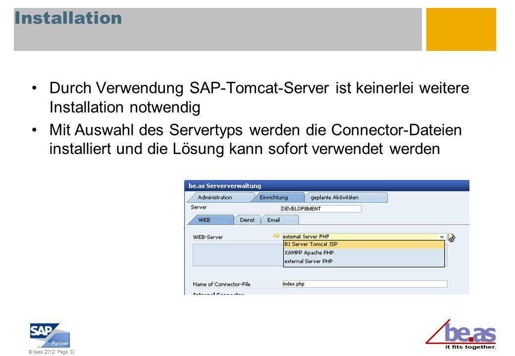 Installation Durch Verwendung SAP-Tomcat-Server ist keinerlei weitere Installation notwendig.