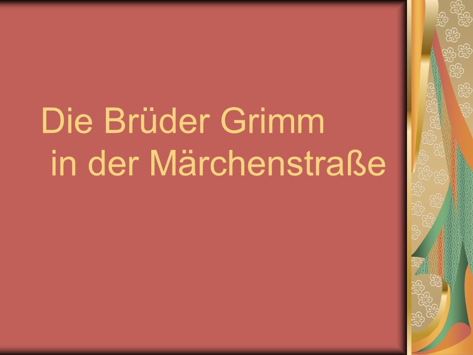 Die Brüder Grimm in der Märchenstraße