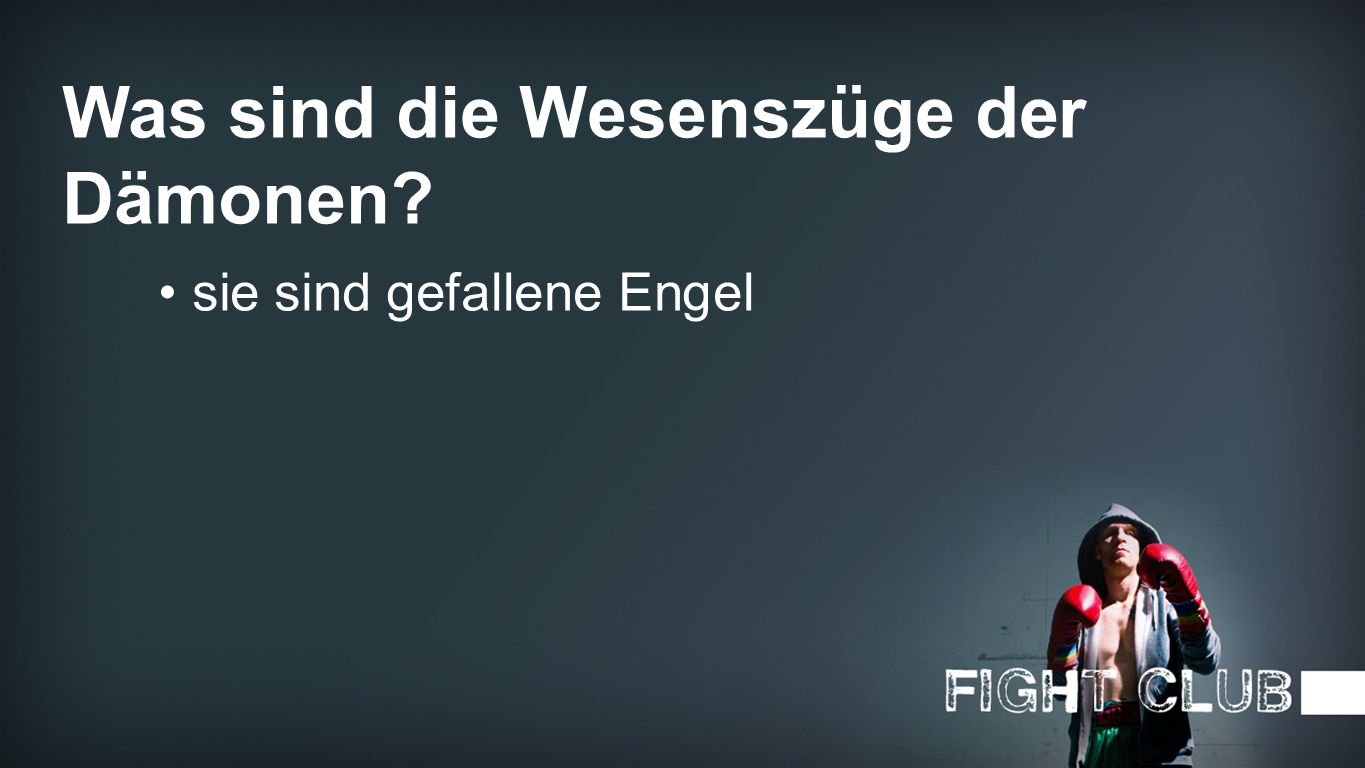 Was sind die Wesenszüge der Dämonen • sie sind gefallene Engel