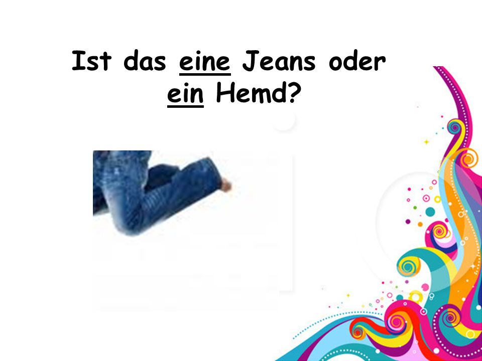 Ist das eine Jeans oder ein Hemd