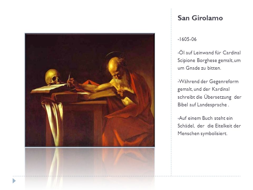 San Girolamo Öl auf Leinwand für Cardinal Scipione Borghese gemalt, um um Gnade zu bitten.