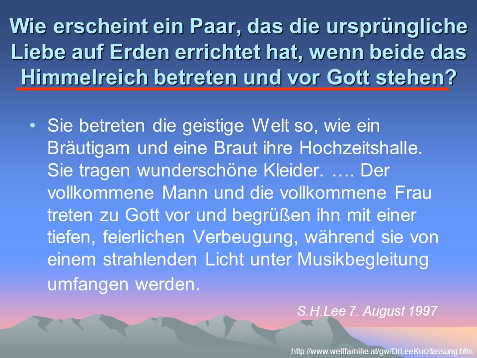 Wie erscheint ein Paar, das die ursprüngliche Liebe auf Erden errichtet hat, wenn beide das Himmelreich betreten und vor Gott stehen