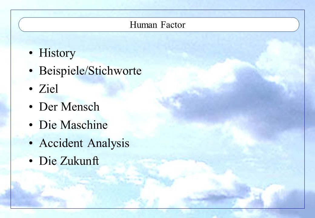Beispiele/Stichworte Ziel Der Mensch Die Maschine Accident Analysis