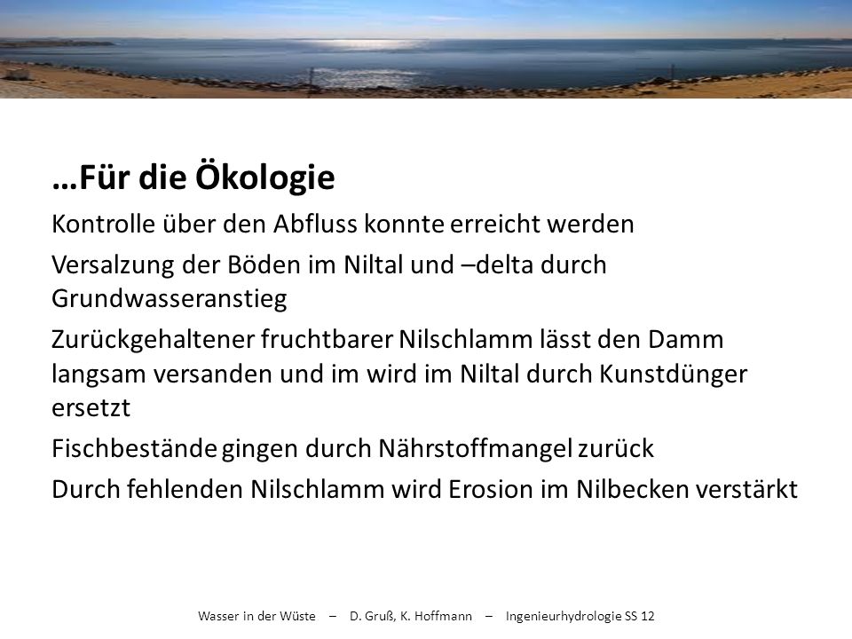 …Für die Ökologie Kontrolle über den Abfluss konnte erreicht werden