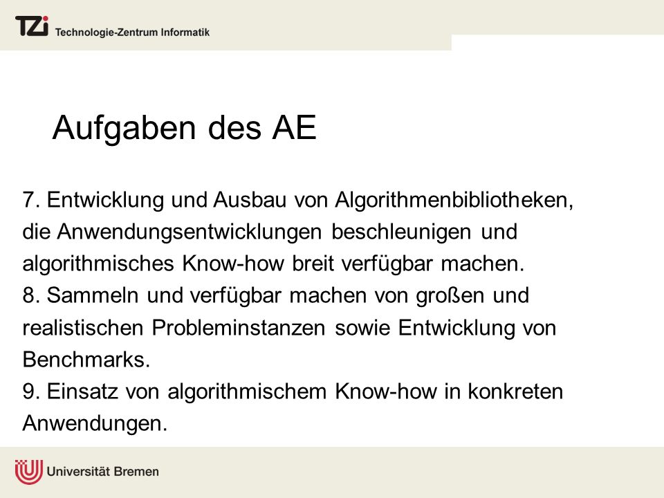 Aufgaben des AE 7. Entwicklung und Ausbau von Algorithmenbibliotheken,