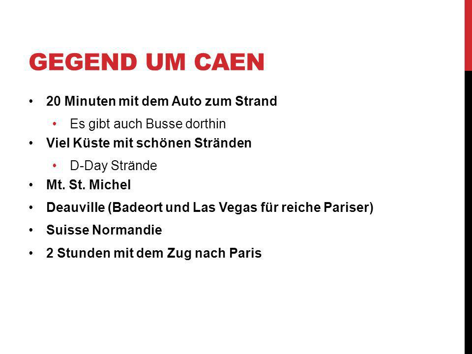 Gegend um Caen 20 Minuten mit dem Auto zum Strand