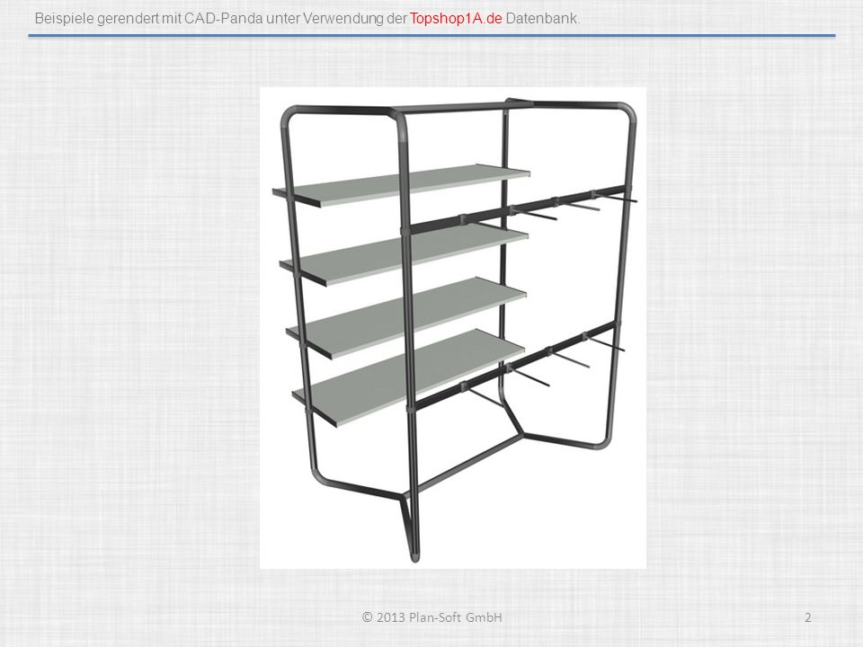 Beispiele gerendert mit CAD-Panda unter Verwendung der Topshop1A