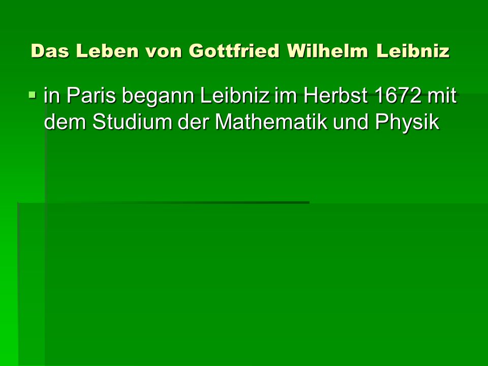 Das Leben von Gottfried Wilhelm Leibniz
