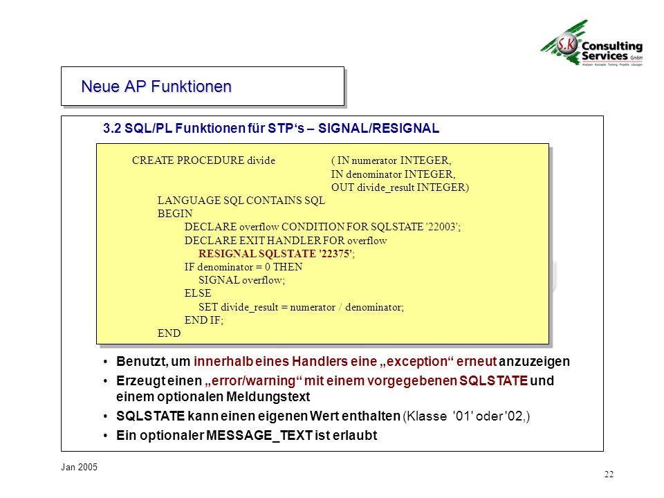 Neue AP Funktionen 3.2 SQL/PL Funktionen für STP‘s – SIGNAL/RESIGNAL