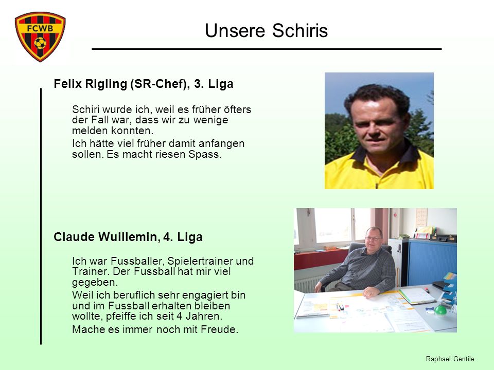 Unsere Schiris Felix Rigling (SR-Chef), 3. Liga
