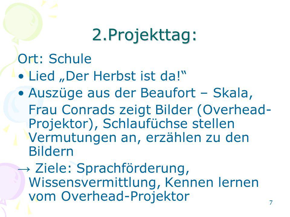 2.Projekttag: Ort: Schule Lied „Der Herbst ist da!