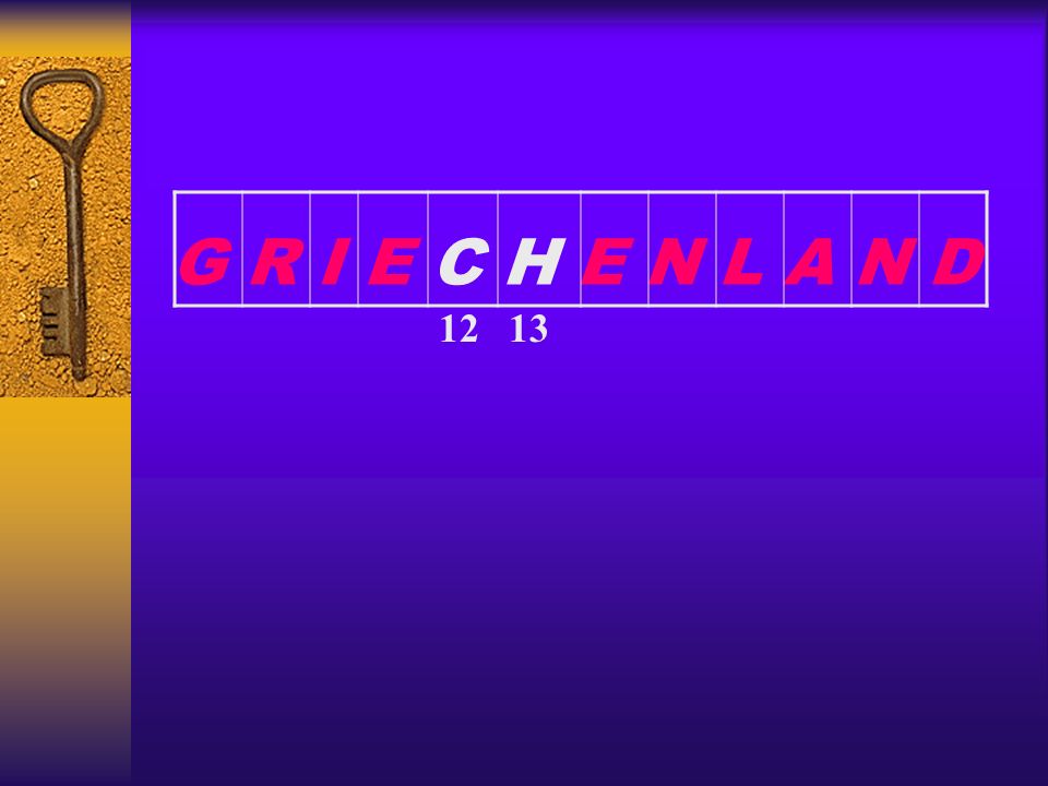 G R I E C H E N L A N D 12 13