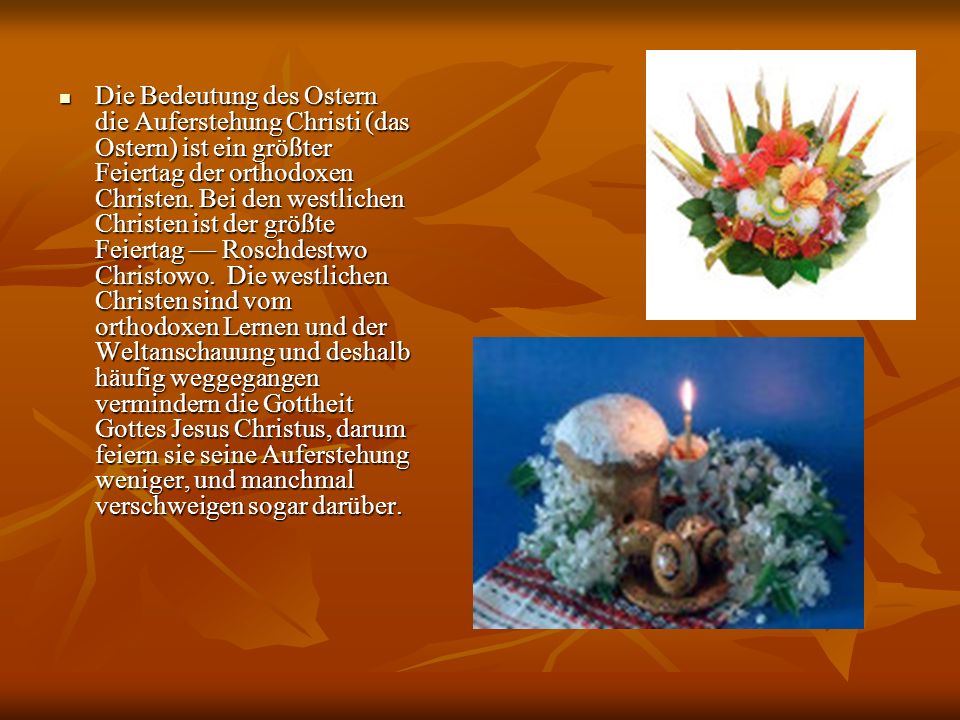 Die Bedeutung des Ostern die Auferstehung Christi (das Ostern) ist ein größter Feiertag der orthodoxen Christen.