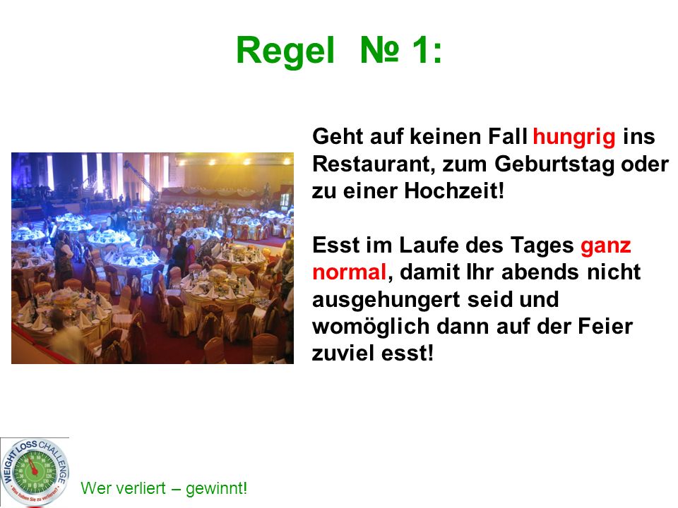 Regel № 1: Geht auf keinen Fall hungrig ins Restaurant, zum Geburtstag oder zu einer Hochzeit!