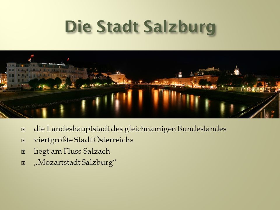 Die Stadt Salzburg die Landeshauptstadt des gleichnamigen Bundeslandes