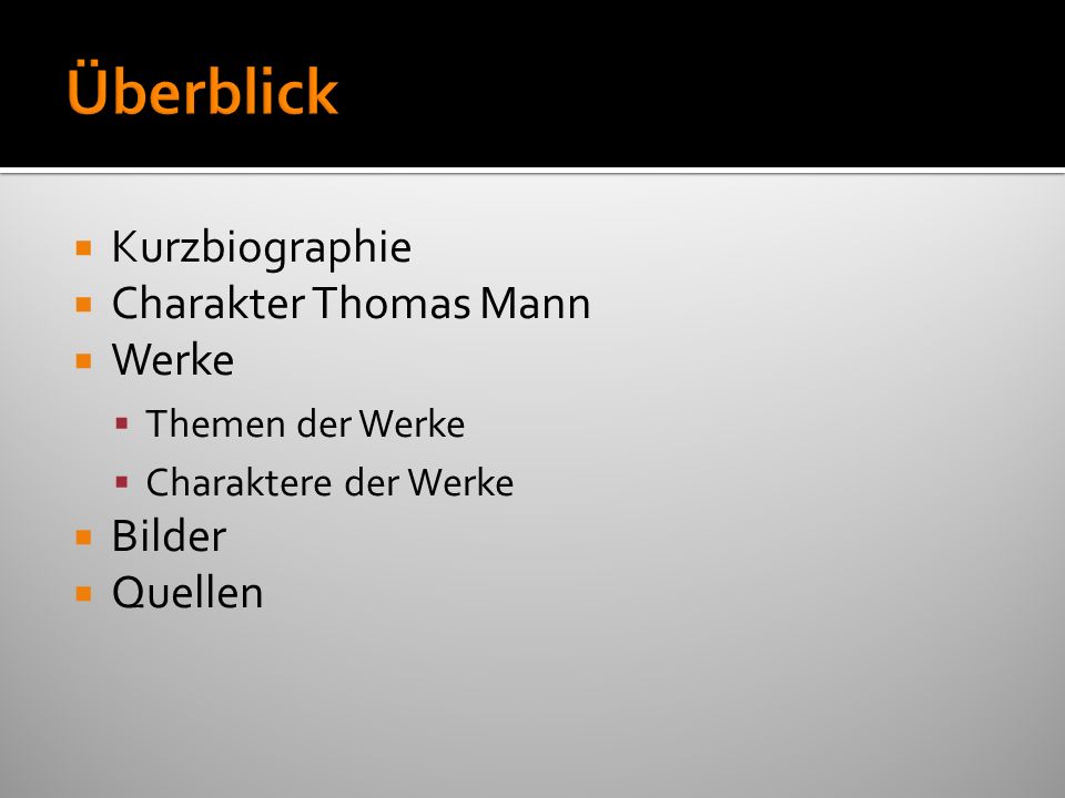 Überblick Kurzbiographie Charakter Thomas Mann Werke Bilder Quellen
