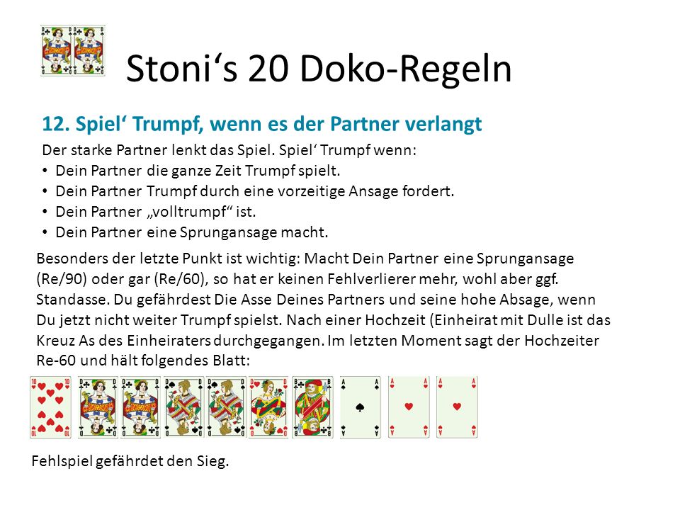 Stoni‘s 20 Doko-Regeln 12. Spiel‘ Trumpf, wenn es der Partner verlangt