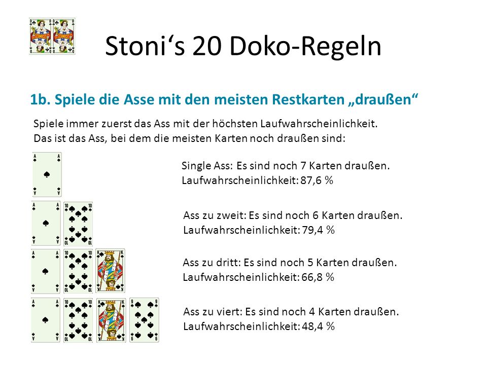 Stoni‘s 20 Doko-Regeln 1b. Spiele die Asse mit den meisten Restkarten „draußen