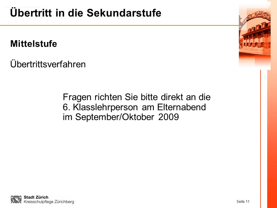 Mittelstufe Übertrittsverfahren. Fragen richten Sie bitte direkt an die 6.