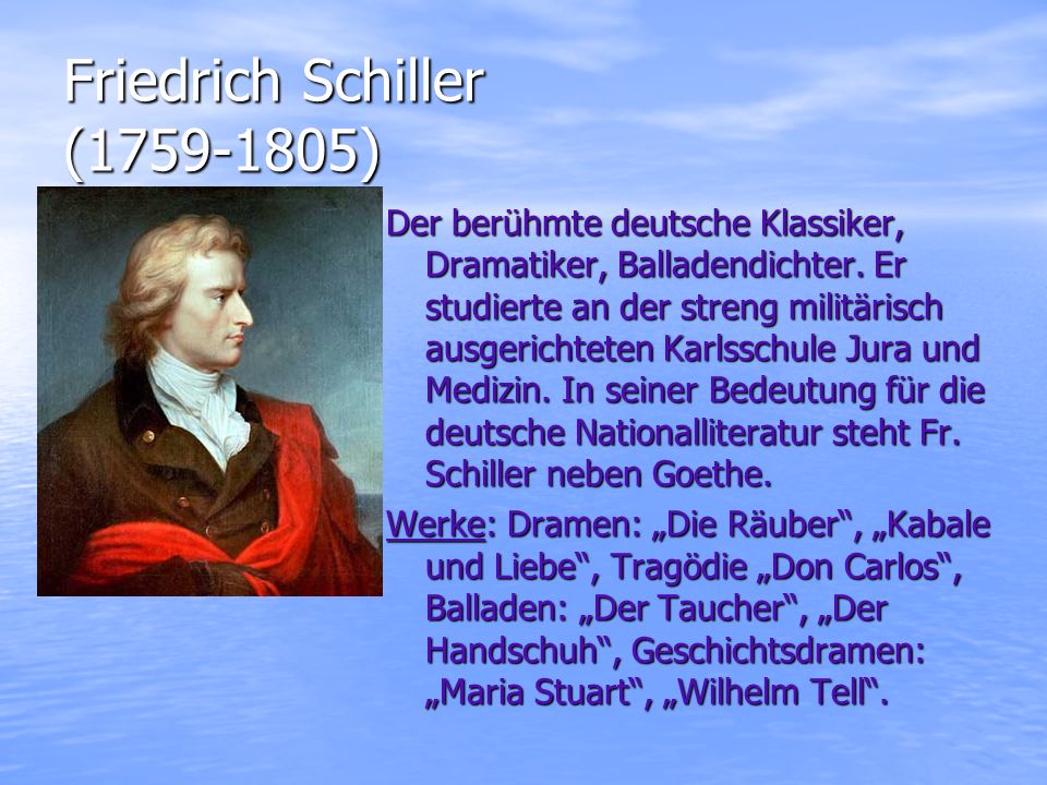 Friedrich Schiller ( )