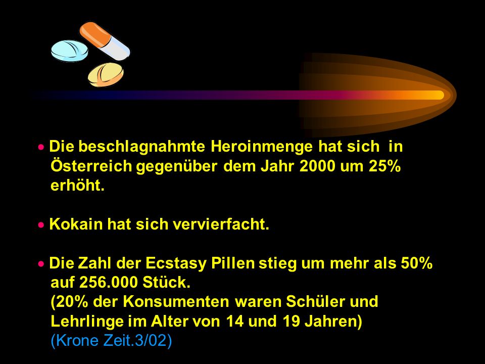 · Die beschlagnahmte Heroinmenge hat sich in Österreich gegenüber dem Jahr 2000 um 25% erhöht.