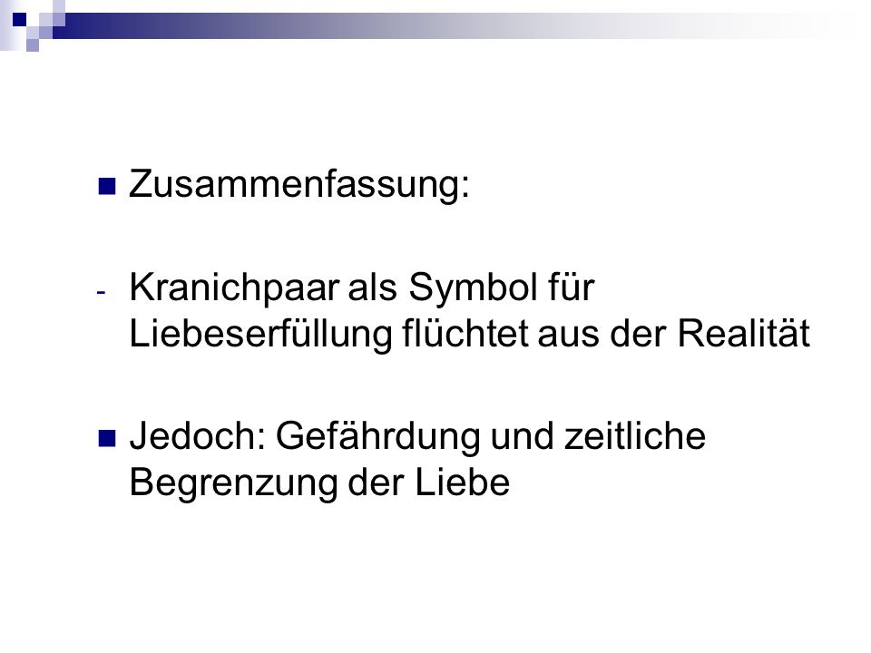 Zusammenfassung: Kranichpaar als Symbol für Liebeserfüllung flüchtet aus der Realität.