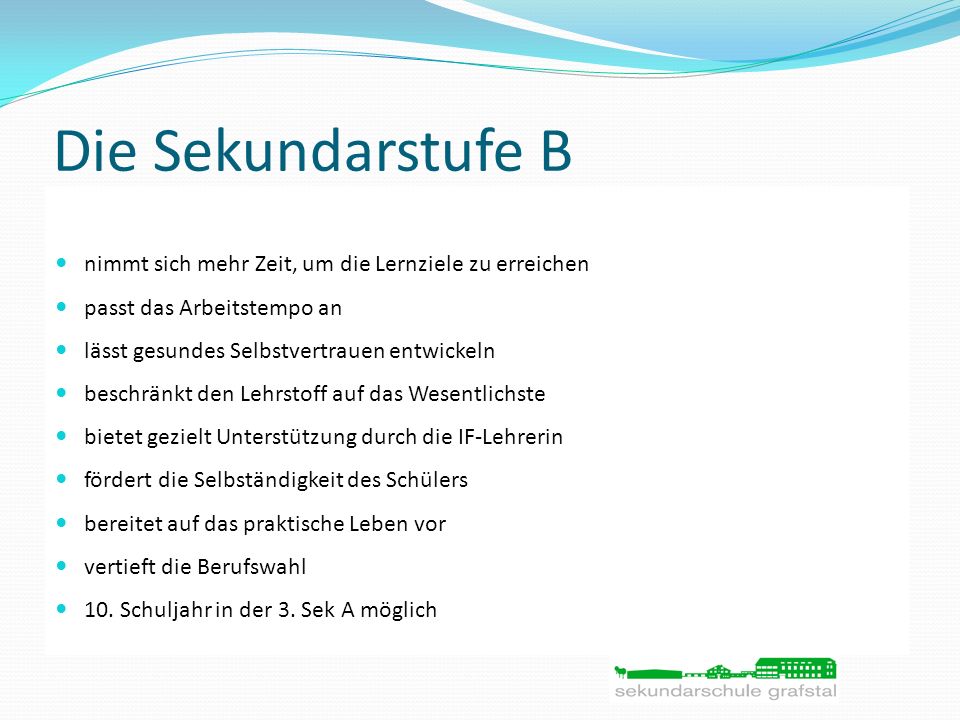 Die Sekundarstufe B nimmt sich mehr Zeit, um die Lernziele zu erreichen. passt das Arbeitstempo an.