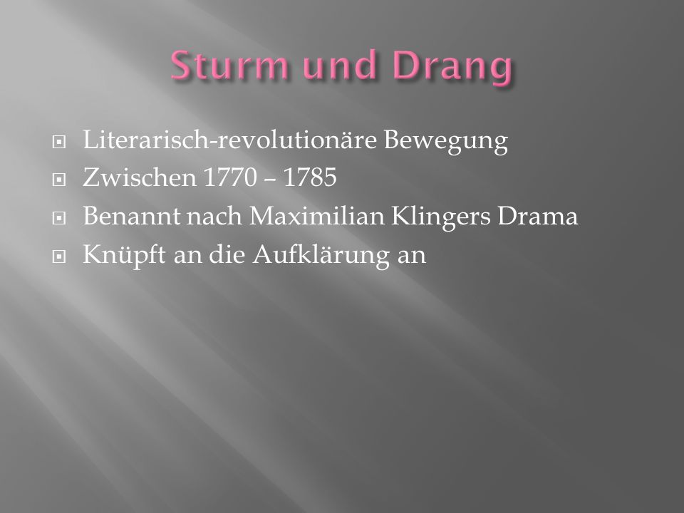 Sturm und Drang Literarisch-revolutionäre Bewegung